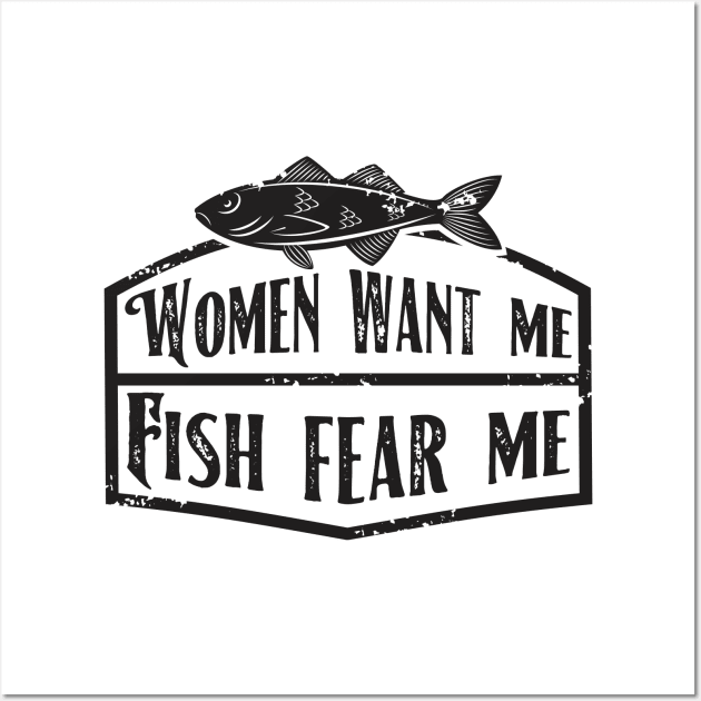 Women Want Me Fish Fear Me Wall Art by area-design